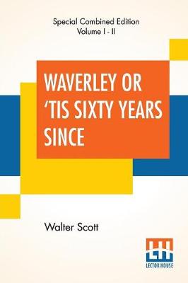 Book cover for Waverley Or 'Tis Sixty Years Since (Complete)