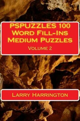 Cover of PSPUZZLES 100 Word Fill-Ins Medium Puzzles Volume 2