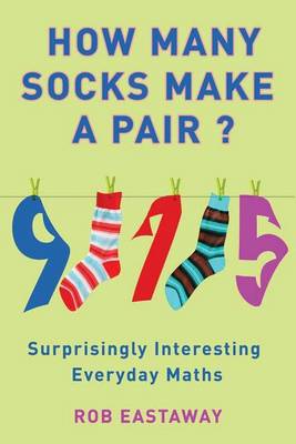 Book cover for How Many Socks Make a Pair?: Surprisingly Interesting Maths