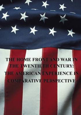 Book cover for The Home Front and War in the Twentieth Century