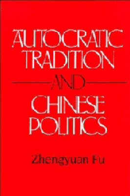 Book cover for Autocratic Tradition and Chinese Politics
