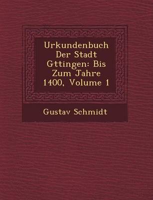 Book cover for Urkundenbuch Der Stadt G Ttingen