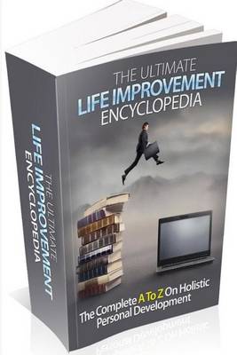Book cover for The Ultimate Life Improvement Encyclopedia