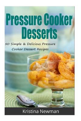 Book cover for Pressure Cooker Desserts