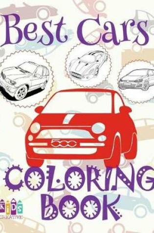 Cover of &#9996; Best Cars &#9998; Car Coloring Book for Boys &#9998; Coloring Books for Kids &#9997; (Coloring Book Mini) Coloring Book Colori