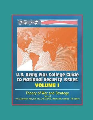 Book cover for U.S. Army War College Guide to National Security Issues, Volume I