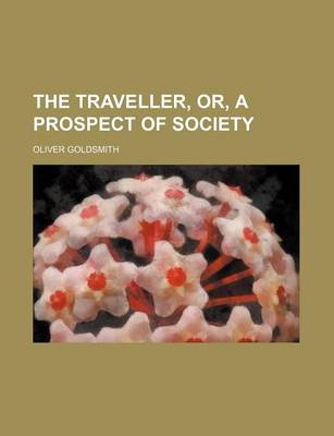 Book cover for The Traveller, Or, a Prospect of Society