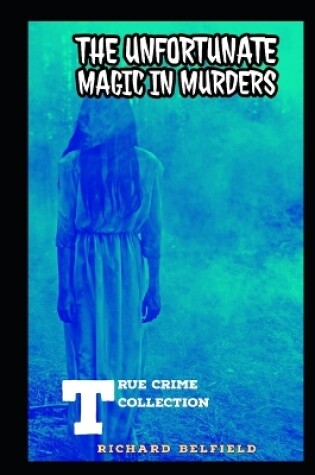 Cover of The Unfortunate Magic in Murders