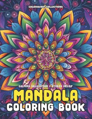 Book cover for Calming Relaxation & Stress Relief Mandala Coloring Book