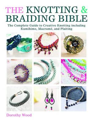 Book cover for The Knotting & Braiding Bible