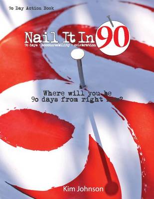 Book cover for Nail It In 90