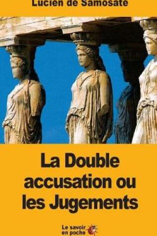 Cover of La Double accusation ou les Jugements