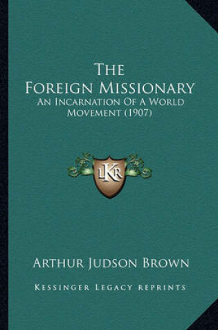 Cover of The Foreign Missionary the Foreign Missionary
