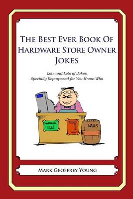 Book cover for The Best Ever Book of Hardware Store Owner Jokes