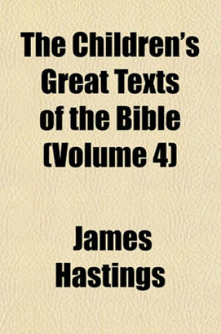 Cover of The Children's Great Texts of the Bible (Volume 4)