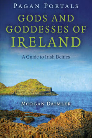 Cover of Pagan Portals - Gods and Goddesses of Ireland