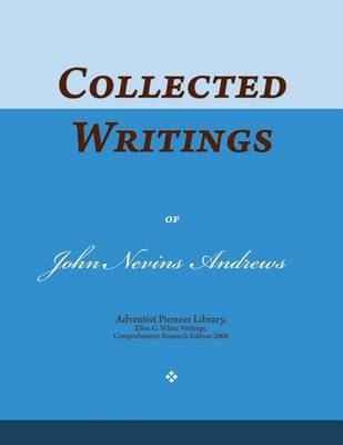 Book cover for Collected Writings of John Nevins Andrews