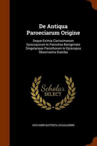 Cover of de Antiqua Paroeciarum Origine