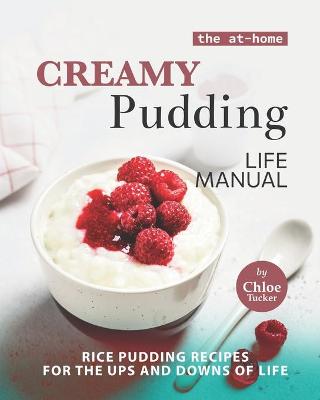 Book cover for The At-Home Creamy Pudding Life Manual