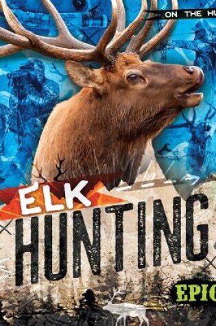 Cover of Elk Hunting