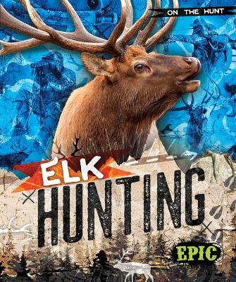 Book cover for Elk Hunting