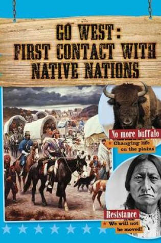 Cover of Go West with First Contact With Native Nations