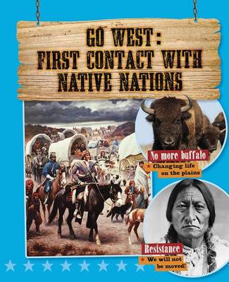 Book cover for Go West with First Contact With Native Nations