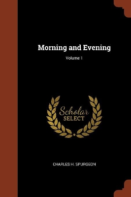 Book cover for Morning and Evening; Volume 1