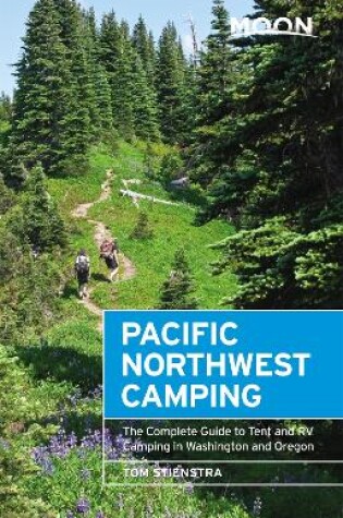 Cover of Moon Pacific Northwest Camping (Twelfth Edition)