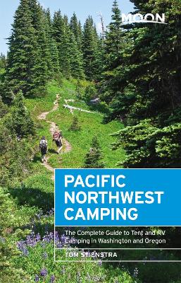 Book cover for Moon Pacific Northwest Camping (Twelfth Edition)