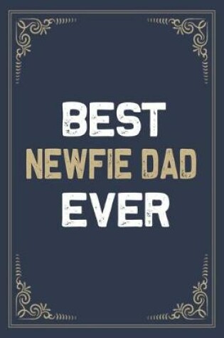 Cover of Best Newfie Dad Ever
