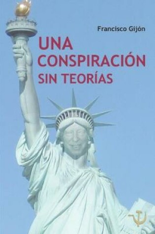 Cover of Una conspiracion sin teorias