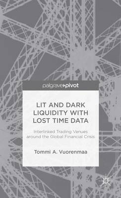 Cover of Lit and Dark Liquidity with Lost Time Data