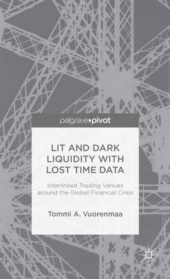 Book cover for Lit and Dark Liquidity with Lost Time Data