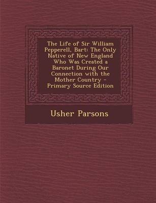 Book cover for The Life of Sir William Pepperell, Bart