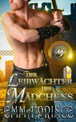 Book cover for Der Leibwächter des Mädchens (Highland Bodyguards, Buch 9)