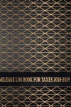 Book cover for Mileage Log Book For Taxes 2018-2019