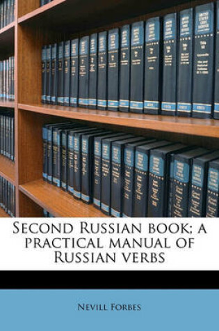 Cover of Second Russian Book; A Practical Manual of Russian Verbs