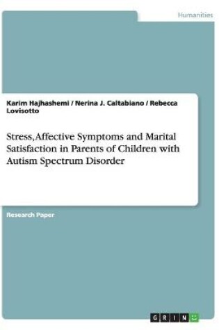 Cover of Stress, Affective Symptoms and Marital Satisfaction in Parents of Childrenwith Autism Spectrum Disorder