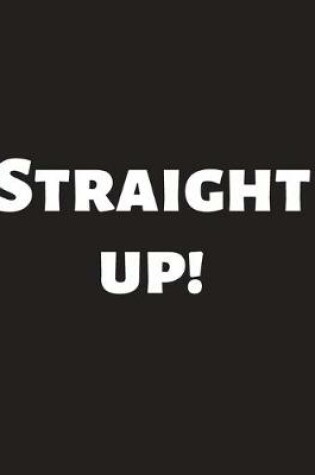 Cover of Straight Up!