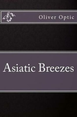Cover of Asiatic Breezes