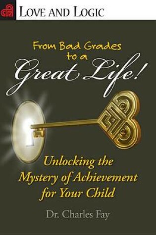 Cover of From Bad Grades to a Great Life!