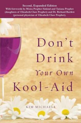 Cover of Don't Drink Your own Kool-Aid