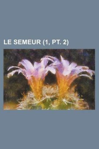 Cover of Le Semeur (1, PT. 2 )