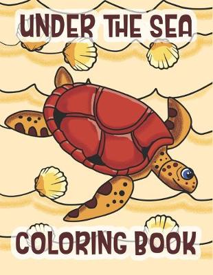 Book cover for Under The Sea Coloring Book