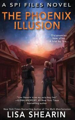 The Phoenix Illusion by Lisa Shearin