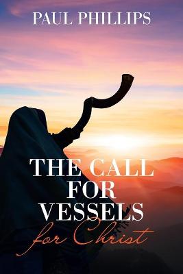 Book cover for The Call for Vessels for Christ