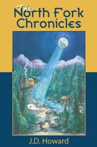 Cover of The North Fork Chronicles