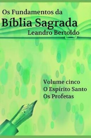 Cover of Os Fundamentos da Biblia Sagrada - Volume V