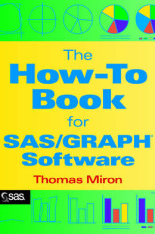 Cover of The How-to Book for SAS Graph Software